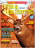Deer & Deer Hunting focuses on serious, year-round whitetail hunting enthusiasts with hunting techniques, deer biology and behavior, deer management, habitat requirements, history of deer, and hunting ...