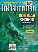 In-Fisherman is the leading magazine of freshwater fishing available today. It offers fishing tips, angling articles, fishing equipment advice, fishing license information, fish recipes, and more pure ...