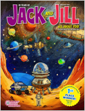 Jack and Jill:
(Ages 6-12) Engage young readers with entertaining stories and kid profiles, interesting articles on current real-world topics, challenging puzzles and games, hands-on activities, reci ...