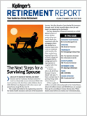 Kiplinger's Retirement Report provides the answers you need to make informed decisions about every aspect of your retirement. Every issue delivers the news and practical information you need to retire ...