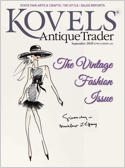For more than 60 years Kovels Antique Trader has been inspiring, informing and entertaining the collecting community with timely news coverage, lively collector profiles and in-depth articles on topic ...