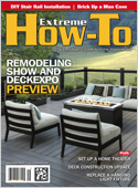Protect your biggest investment. Save money on all your home-improvement projects. Enjoy the satisfaction and pride that come with doing it yourself. Every issue of Extreme How-To brings you the lates ...