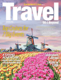 Travel 50 & Beyond magazine features practical advice to help travelers over age 50 have more enriching travel experiences. Every issue of Travel 50 & Beyond covers worldwide vacation destinations tha ...