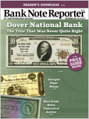 Bank Note Reporter is widely recognized as the finest publication available today for paper money collectors. It features news on market trends and historical features on paper money worldwide, with a ...
