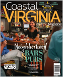 Coastal Virginia Magazine is a quality city and lifestyle magazine committed to informing, enlightening and entertaining its readers through a well-written, colorful format that showcases the quality  ...