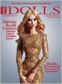 Dolls magazine covers all facets of the collectible doll industry, from high-end artist works to popular manufacturer pieces, fashion dolls, ball-jointed dolls and more. The discerning doll collector  ...