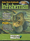 In-Fisherman is the leading magazine of freshwater fishing available today. It offers fishing tips, angling articles, fishing equipment advice, fishing license information, fish recipes, and more pure ...